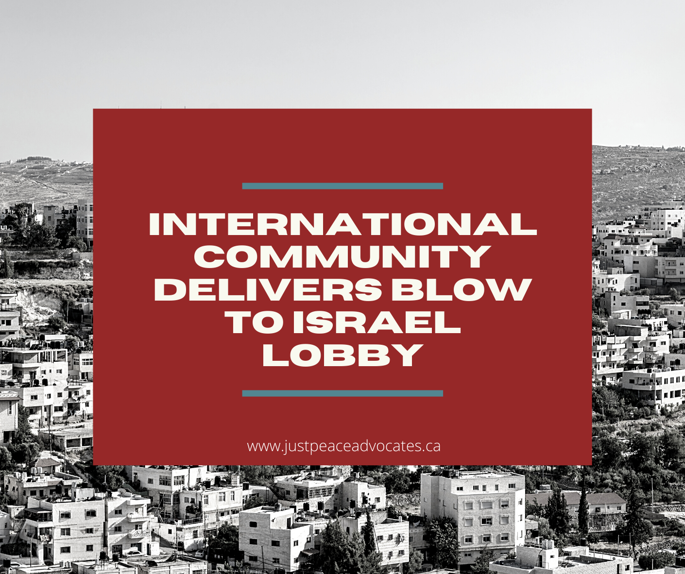 International community delivers blow to Israel lobby