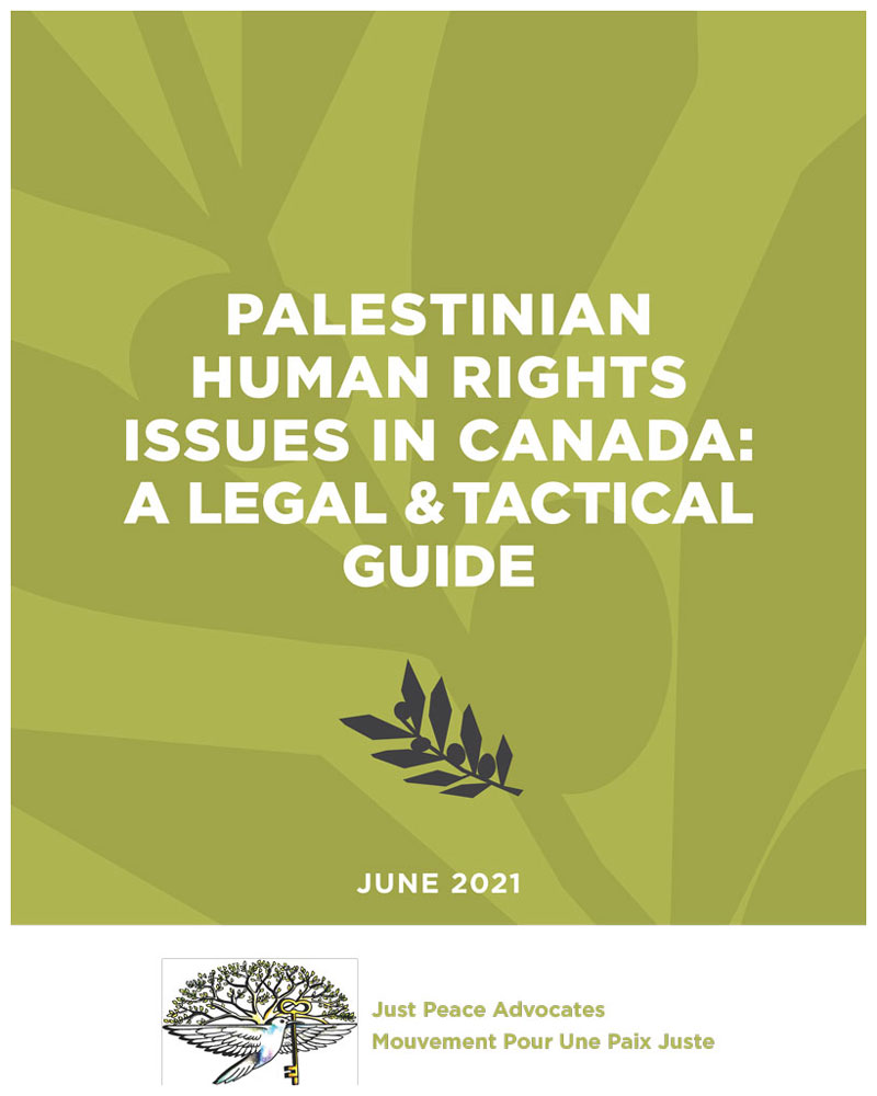 PALESTINIAN HUMAN RIGHTS ISSUES IN CANADA: A LEGAL & TACTICAL GUIDE