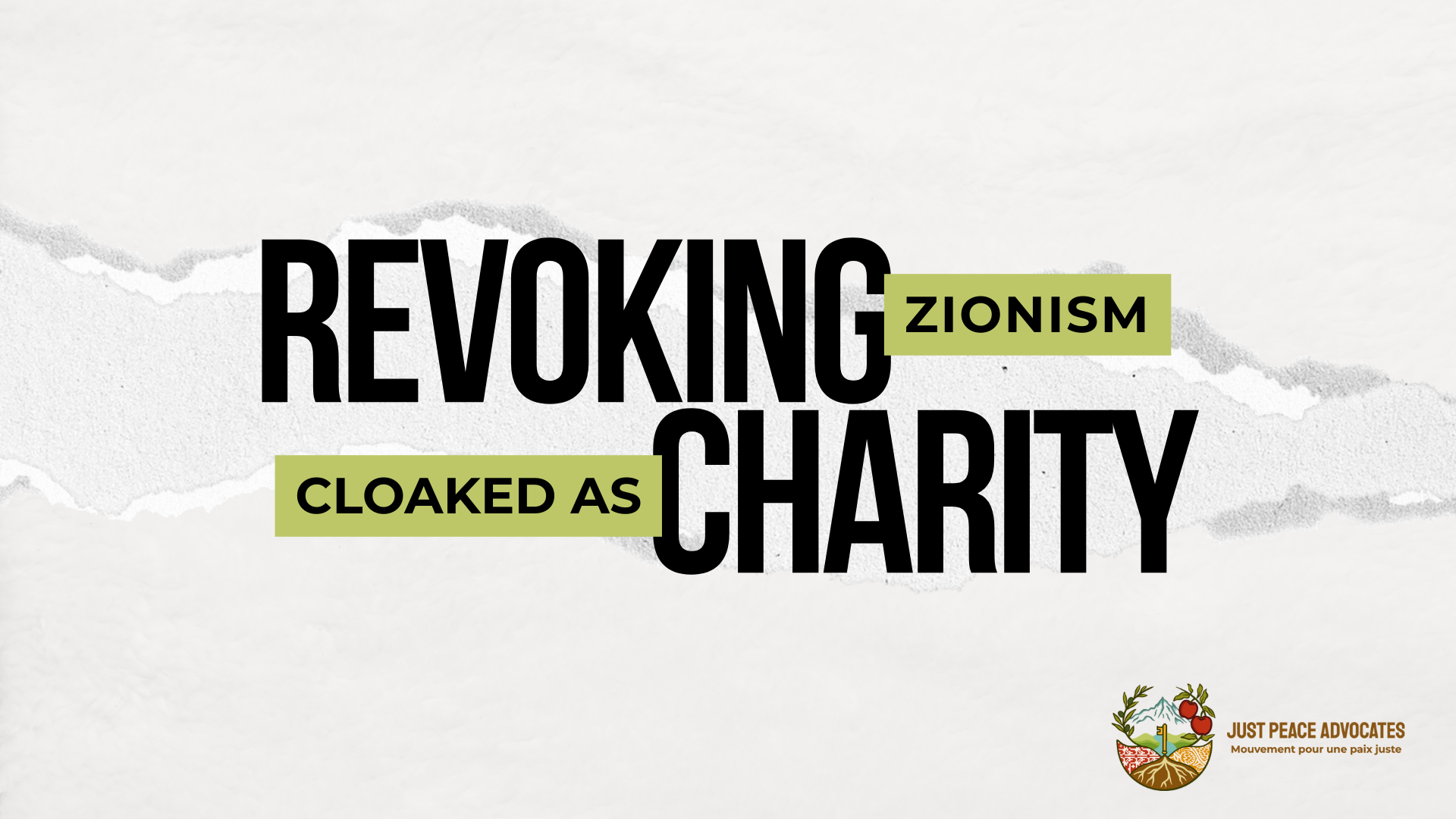 background with a ripped strip of paper through the centre. Text reads: REVOKING ZIONISM CLOAKED AS CHARITY