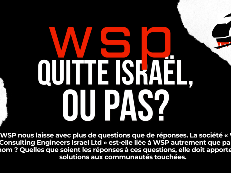Fond noir avec des accents blancs, et un train graphique avec du sang qui coule du bas. Le texte dit : « WSP quitte Israël, ou pas ? WSP nous laisse avec plus de questions que de réponses. Est-ce que « WSP Consulting Engineers Israel Ltd » est liée à WSP autrement que par son nom ? Peu importe les réponses, ils doivent fournir des solutions aux communautés touchées.