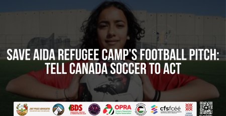 "Background of Aida's football pitch with the apartheid/annexation wall. In front of which a young Palestinian soccer player is standing, with her long hair, holding a soccer ball between two hands. Text reads: Save Aida Refugee Camp's Football Pitch: Tell Canada Soccer to Act"