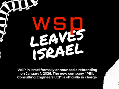 Black background with white accents, and a graphic railway track through the left side and top. text reads: WSP leaves Israel. WSP in Israel formally announced a rebranding on January 1, 2026. The new company “PBIL Consulting Engineers Ltd” is officially in charge.