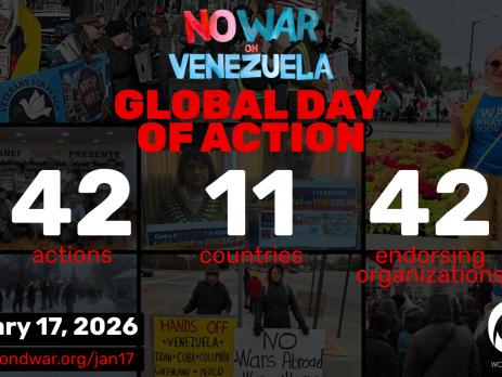 Background collage of photos from WBW's Global Day of Action on January 17, with text: No War on Venezuela Global Day of Action. 42 actions, 11 countries, 42 endorsing organizations.
