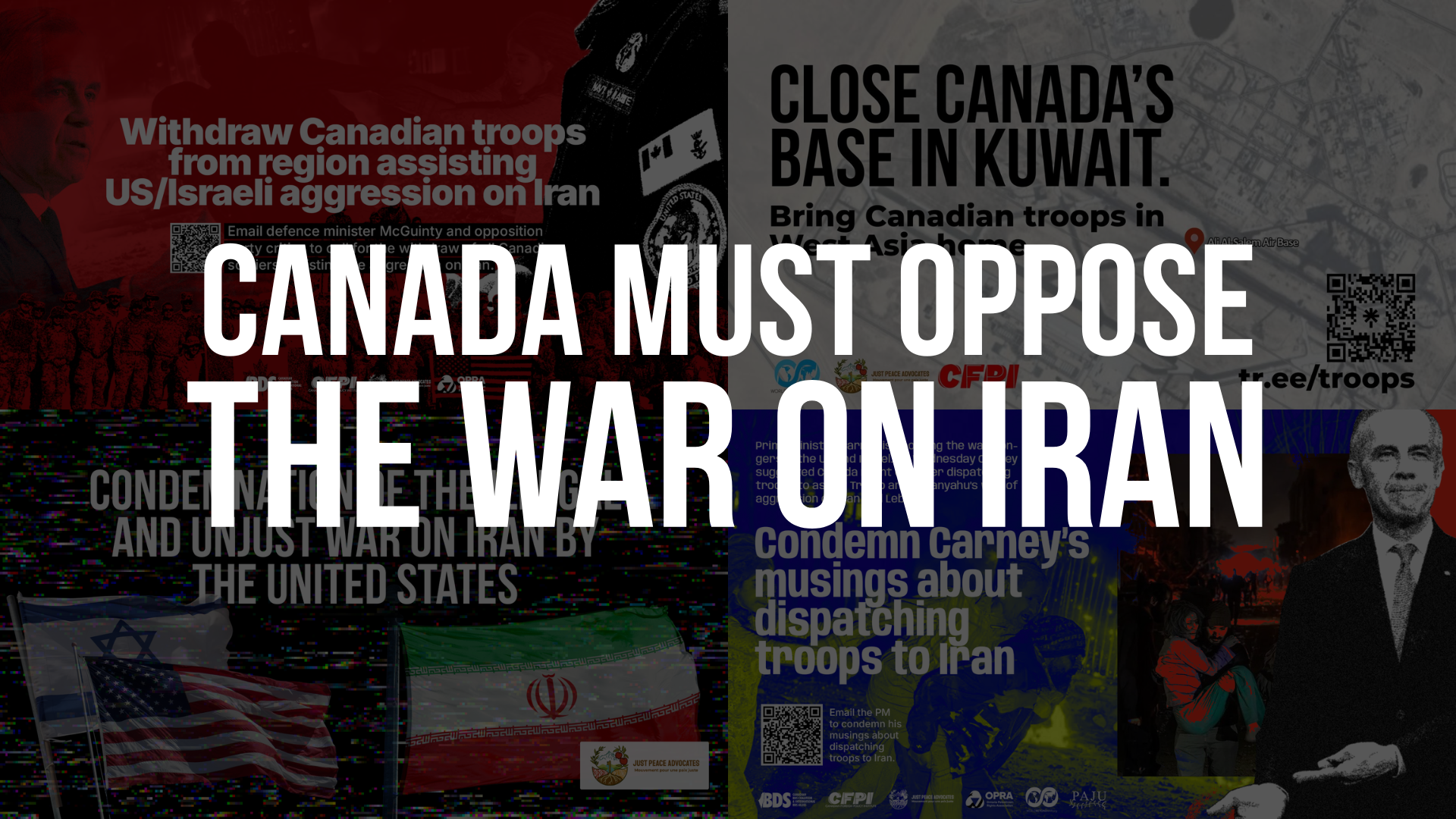 Title reads: Canada must oppose the war on Iran. In the background are faded images of several posters from relevant actions calling on folks to demand the government withdraw troops from the region, close its base in Kuwait, etc.