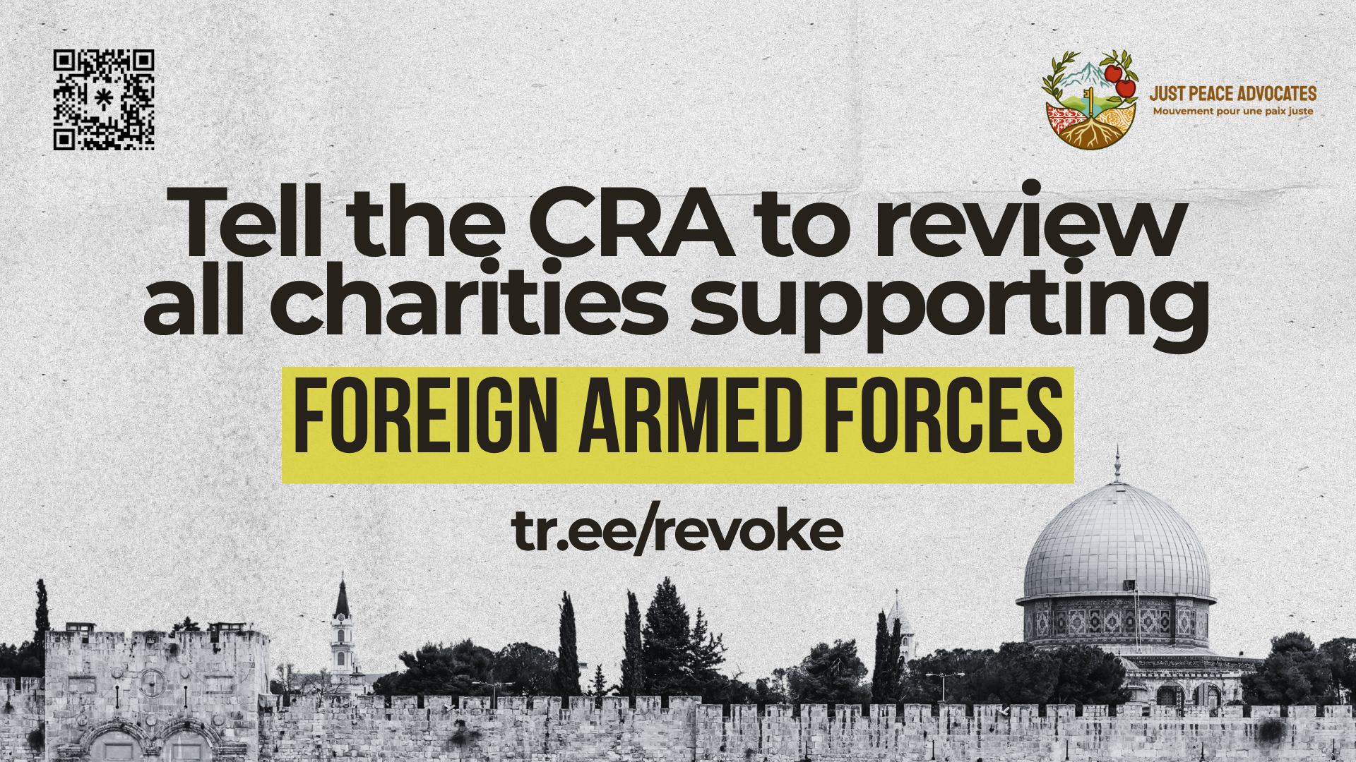 Along the bottom of the photo is a photo of the wall surrounding Al Aqsa Mosque. with text reading: Tell the CRA to review all charities supporting foreign armed forces
