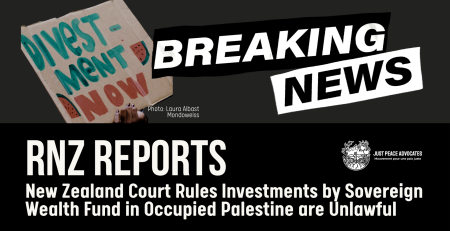 Dark charcoal background with a black and white banner that says "BREAKING NEWS". The heading reads: RNZ REPORTS New Zealand Court Rules Investments by Sovereign Wealth Fund in Occupied Palestine are Unlawful At the top is a photo of a protest sign that reads DIVESTMENT NOW