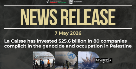Dark background with nearly transparent white wispy smoke. Beige text reads: NEWS RELEASE 7 May 2026 La Caisse has invested $25.6 billion in 80 companies complicit in the genocide and occupation in Palestine