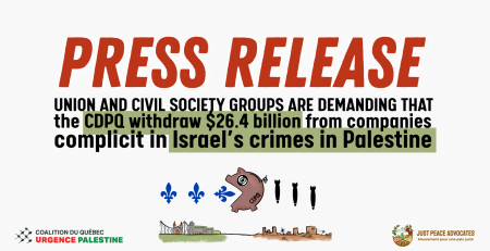 Beige background with bold red title: PRESS RELEASE. Black text: Union and civil society groups are demanding that the CDPQ withdraw $26.4 billion from companies complicit in Israel’s crimes in Palestine