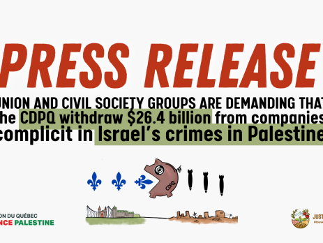 Beige background with bold red title: PRESS RELEASE. Black text: Union and civil society groups are demanding that the CDPQ withdraw $26.4 billion from companies complicit in Israel’s crimes in Palestine
