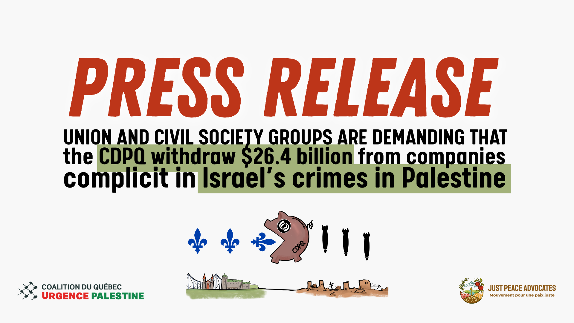 Beige background with bold red title: PRESS RELEASE. Black text: Union and civil society groups are demanding that the CDPQ withdraw $26.4 billion from companies complicit in Israel’s crimes in Palestine