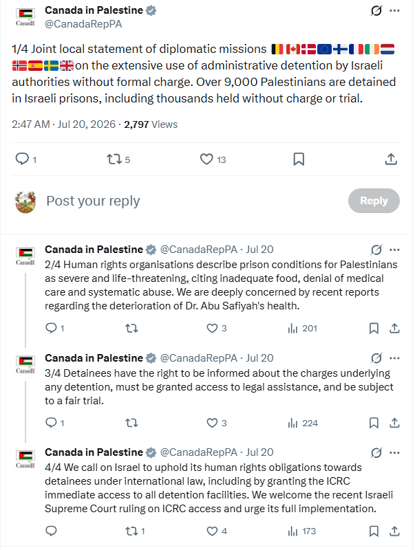 Screenshot of tweet: Alt text: 1/4 Joint local statement of diplomatic missions 🇧🇪🇨🇦🇩🇰🇪🇺🇫🇮🇫🇷🇮🇪🇳🇱🇳🇴🇪🇸🇸🇪🇬🇧on the extensive use of administrative detention by Israeli authorities without formal charge. Over 9,000 Palestinians are detained in Israeli prisons, including thousands held without charge or trial. 2/4 Human rights organisations describe prison conditions for Palestinians as severe and life-threatening, citing inadequate food, denial of medical care and systematic abuse. We are deeply concerned by recent reports regarding the deterioration of Dr. Abu Safiyah's health. 3/4 Detainees have the right to be informed about the charges underlying any detention, must be granted access to legal assistance, and be subject to a fair trial. 4/4 We call on Israel to uphold its human rights obligations towards detainees under international law, including by granting the ICRC immediate access to all detention facilities. We welcome the recent Israeli Supreme Court ruling on ICRC access and urge its full implementation.